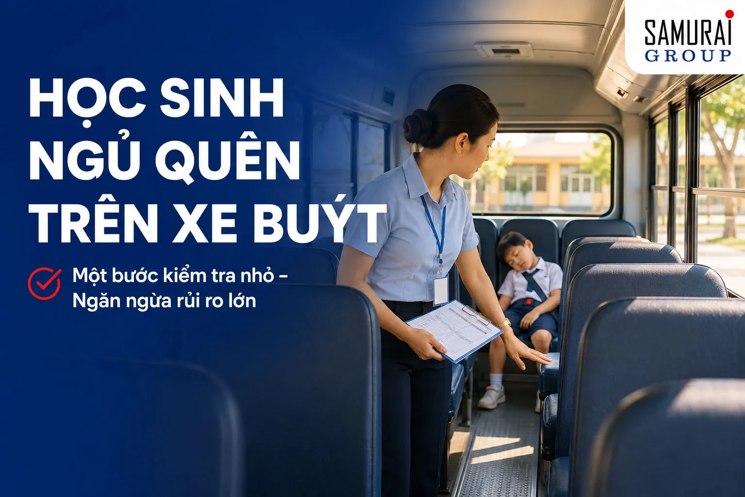 Học sinh ngủ quên trên xe buýt - Khi một bước kiểm tra nhỏ ngăn ngừa rủi ro lớn